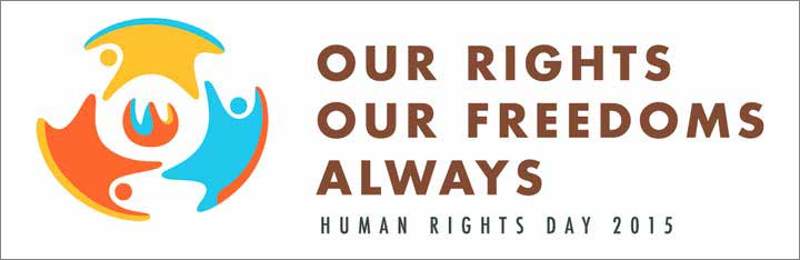 Our Rights. Our Freedoms. Always. Human Rights Day 2015